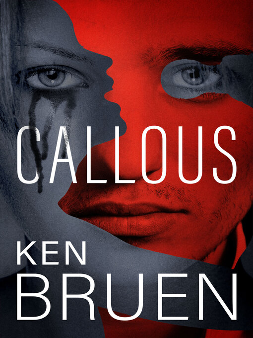 Title details for Callous by Ken Bruen - Available